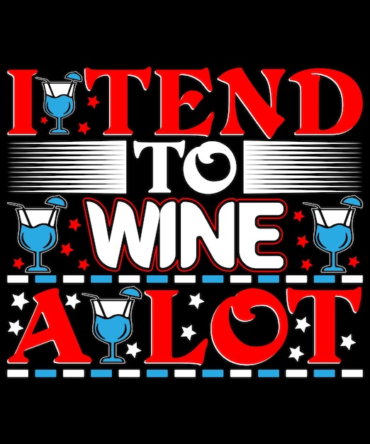 the best wine quotes t-shirt design.