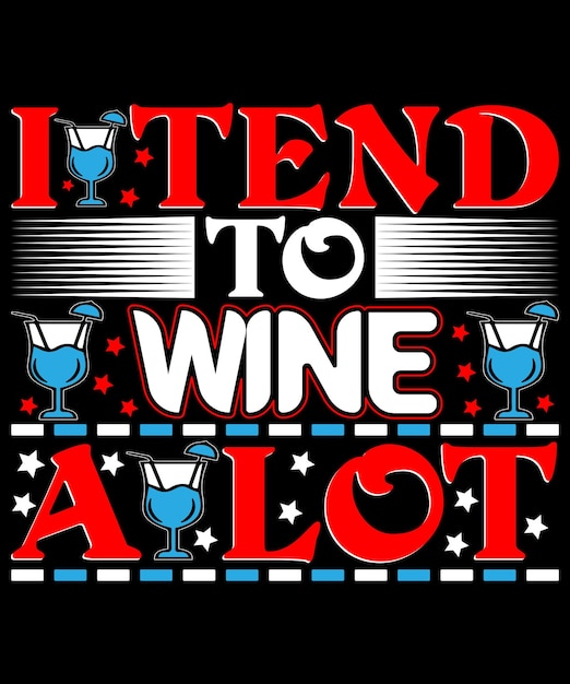 The Best Wine Quotes T-Shirt Design.