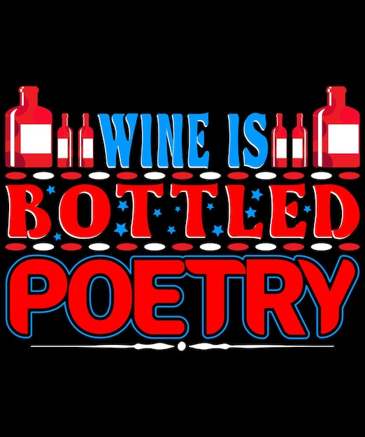 Vector the best wine quotes t-shirt design.