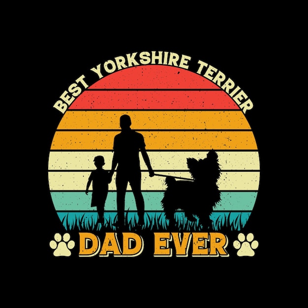 Best Yorkshire Terrier dad ever t-shirt design