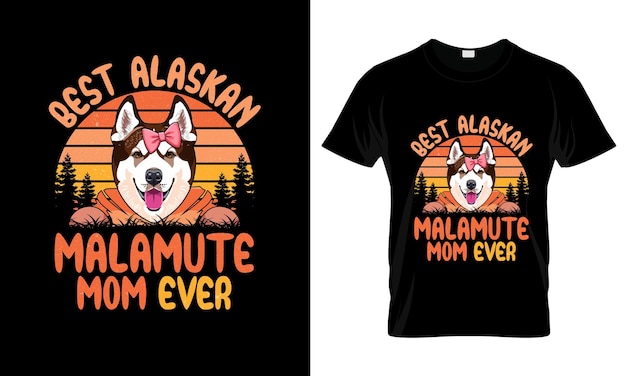 Beste Alaskan malamute moeder ooit kleurrijke grafische T-shirt Alaskan Malamute T-shirt design