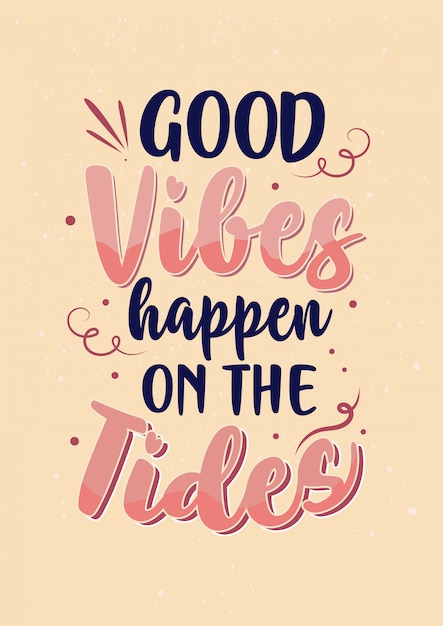 Vector beste inspirerende motivatiecitaten, good vibes happen on the tides