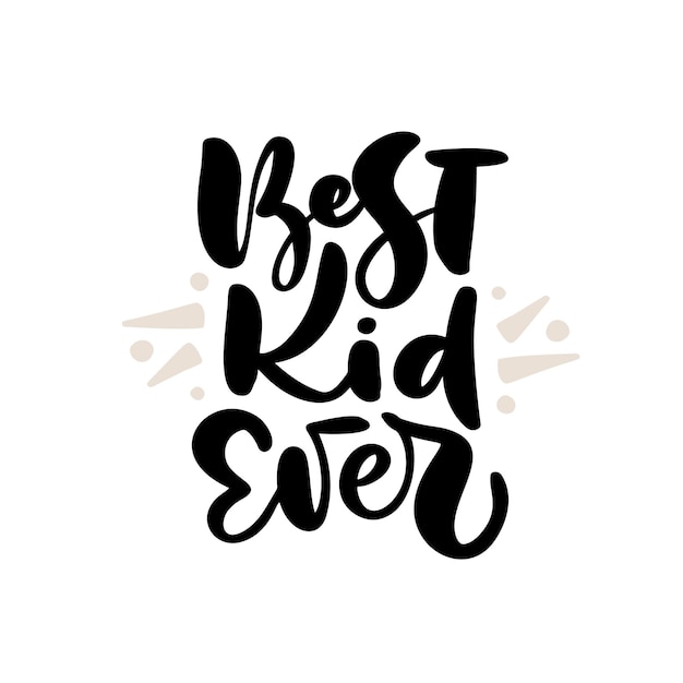 Beste kind ooit vector handgeschreven kalligrafie belettering baby tekst. hand getrokken belettering kind citaat. illustratie van kinderen