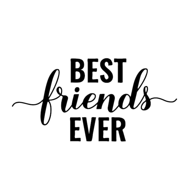 Beste vrienden ooit belettering geïsoleerd op wit Friendship Day inspirerende quote Vector sjabloon voor wenskaart typografie poster flyer banner tshirt etc