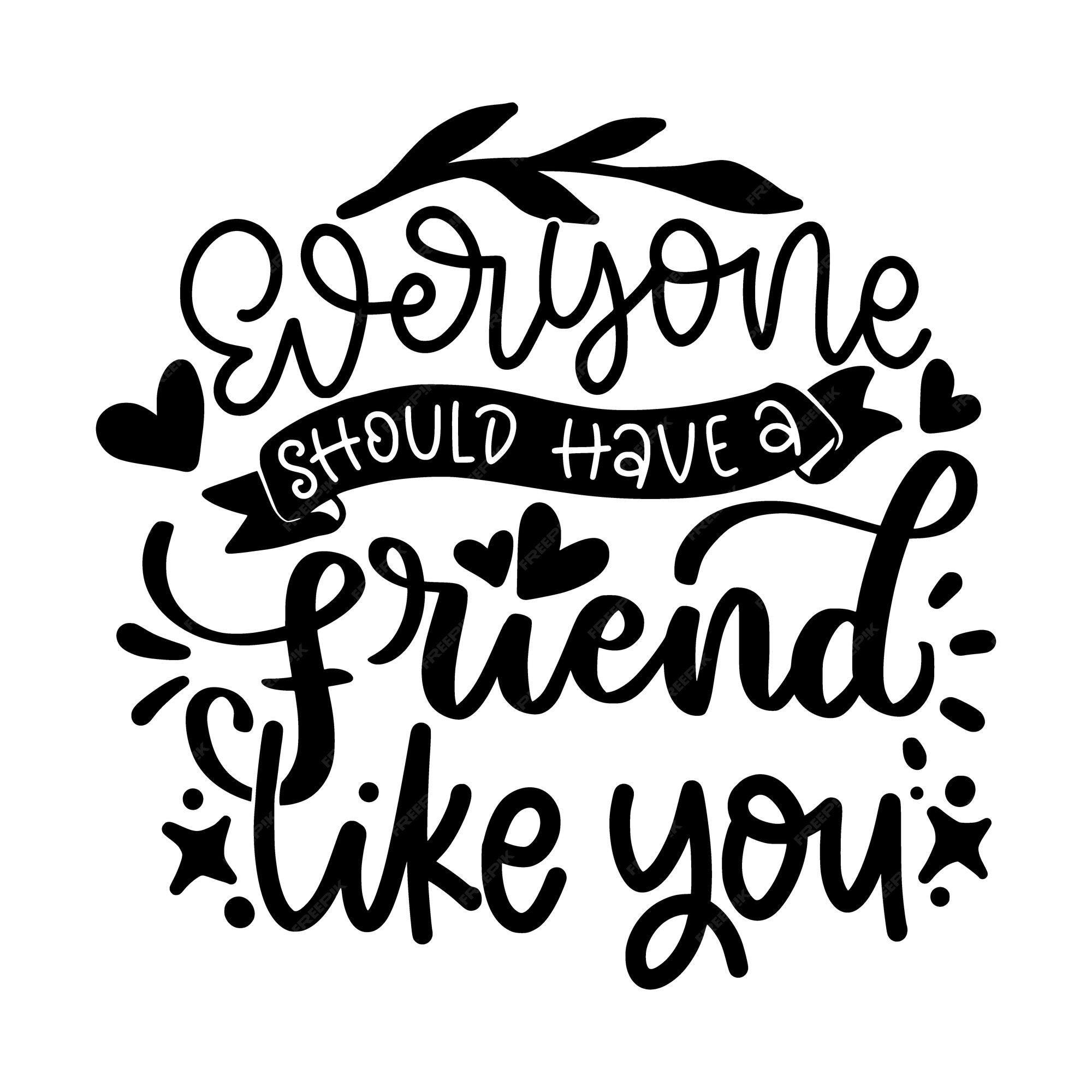 cute friendship quotes black and white