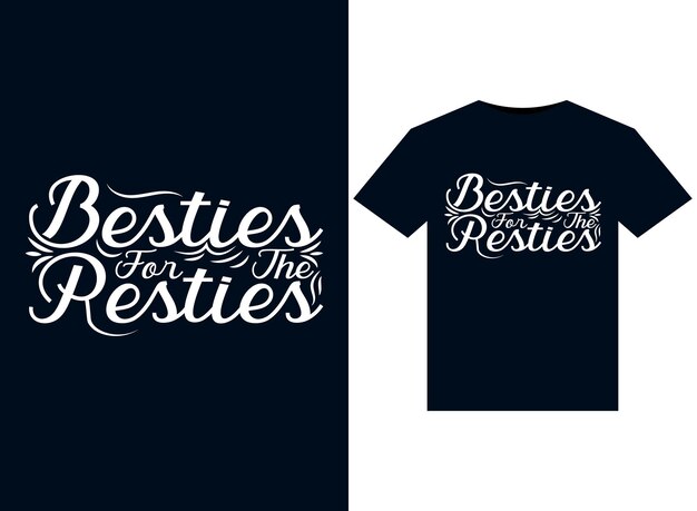 Besties For The Resties-illustraties voor ontwerp van T-shirts die klaar zijn voor afdrukken