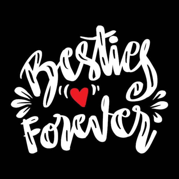 Besties voor altijd beste vriend voor shirts ontwerpen Handgetekende belettering zin