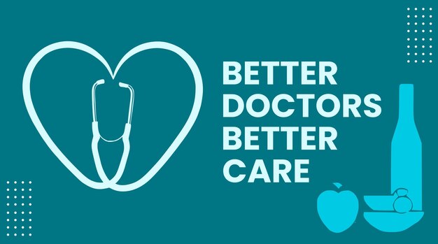 Better doctors better care