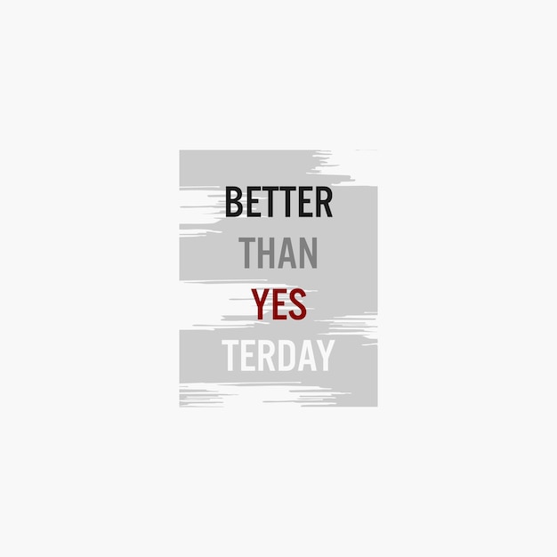 Better than yesterday quote vector