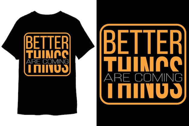 better things are coming typography quote