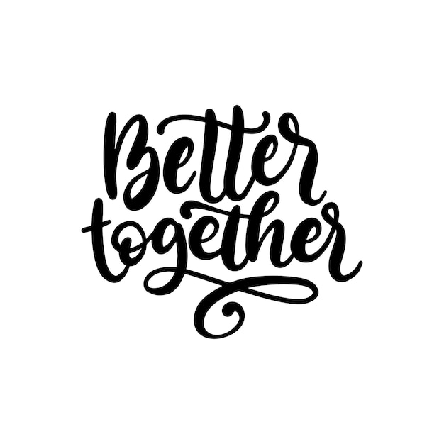 Better Together hand belettering Vector kalligrafisch ontwerp voor vriendschapsdag wenskaart feestelijke poster enz