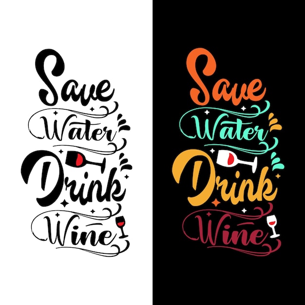 Bewaar water drink wijn typografie belettering voor t-shirt