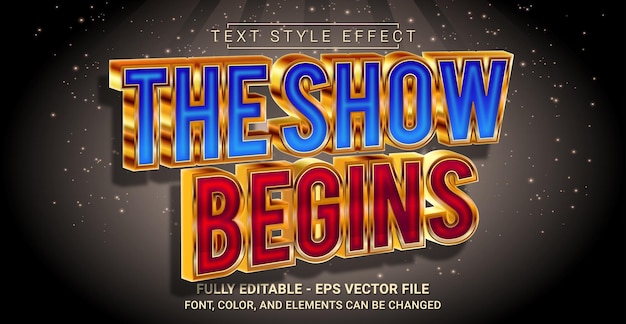 Vector bewerkbare teksteffect met the show begins theme premium graphic vector template