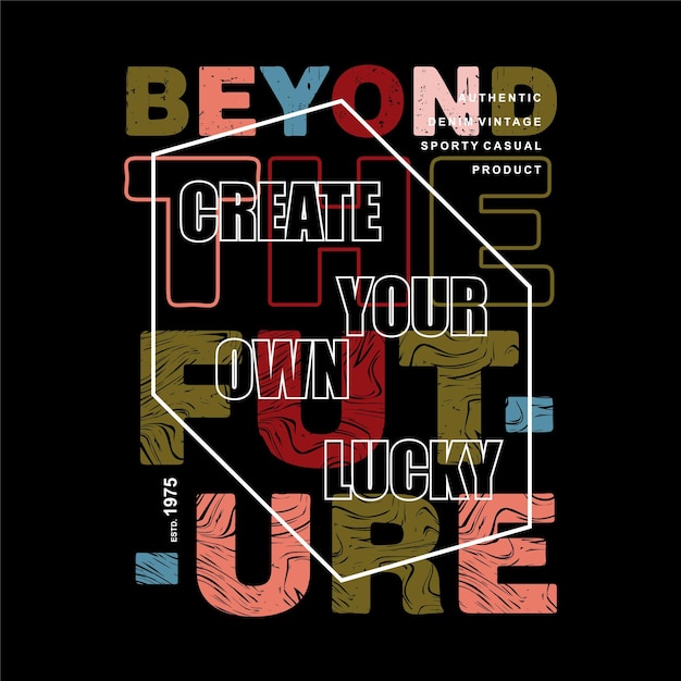 Vector beyon the future graphic typography vector t shirt design