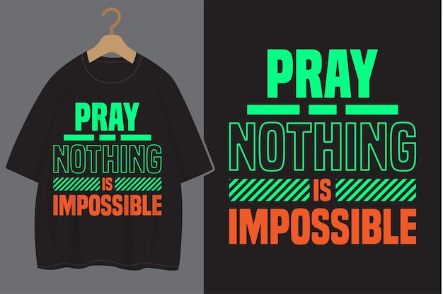 Bid dat niets onmogelijke typografie is voor christelijk t-shirtontwerp