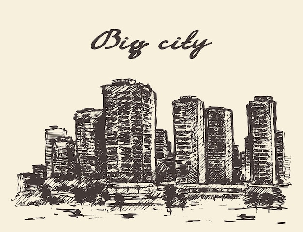 Vector big city, architecture, real estate, engraved illustration, hand drawn, sketch