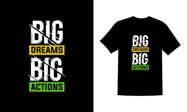 Vector big dreams big actions t-shirtontwerp en kledingontwerp vector