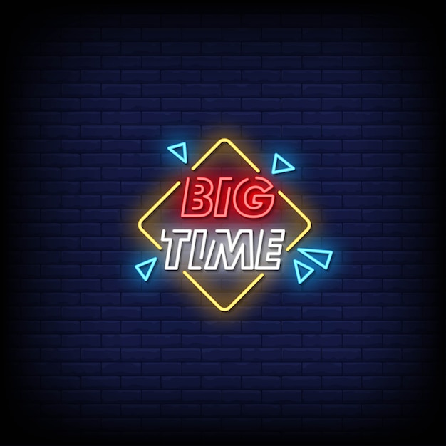 Big time neon signs style text