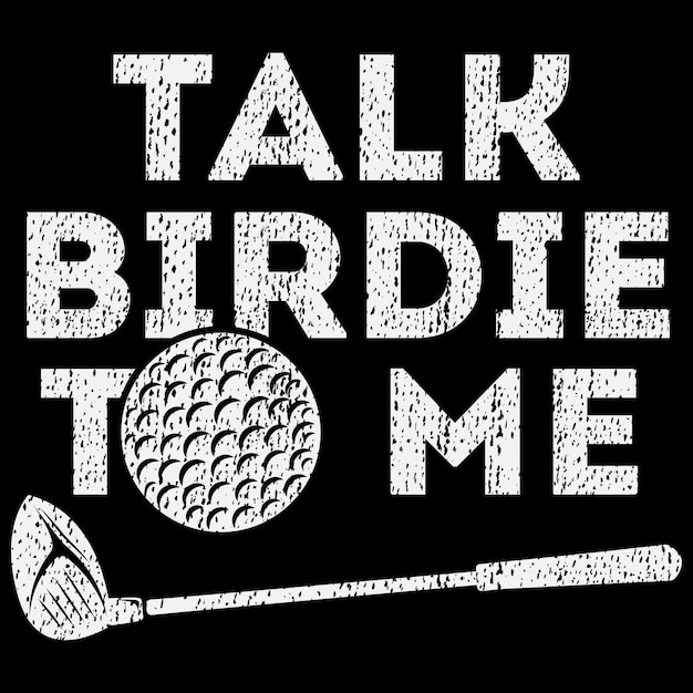 Vector birdie talk to me grappige golfspeler pun golfer t-shirt