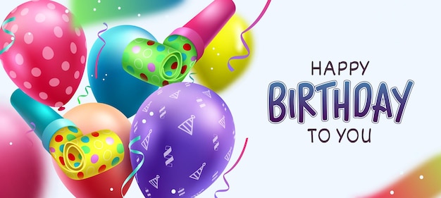 Birthday celebration vector design. Happy birthday greeting text with balloons, party whistle.