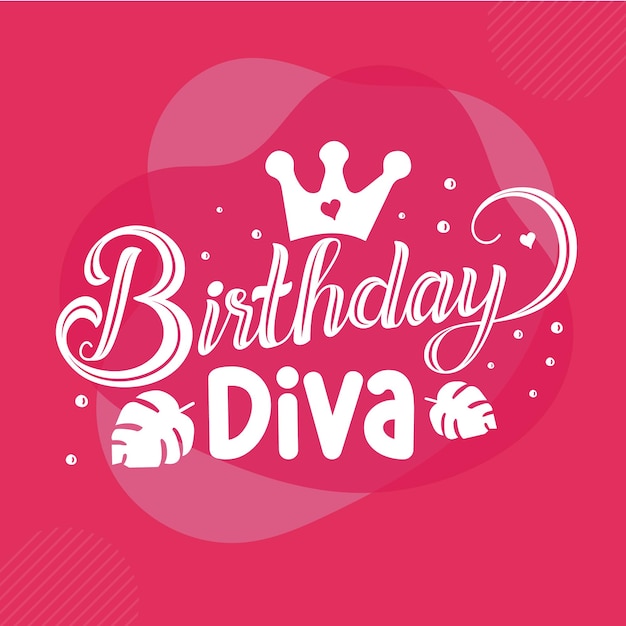 Birthday diva Typography Premium Vector Design quote template