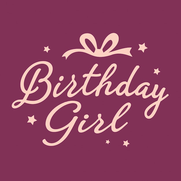 Birthday girl lettering