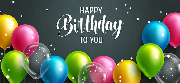 Birthday greeting vector background design. happy birthday to you text with colorful balloons.