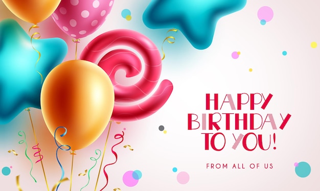 Birthday greeting vector background design. Happy birthday to you text.