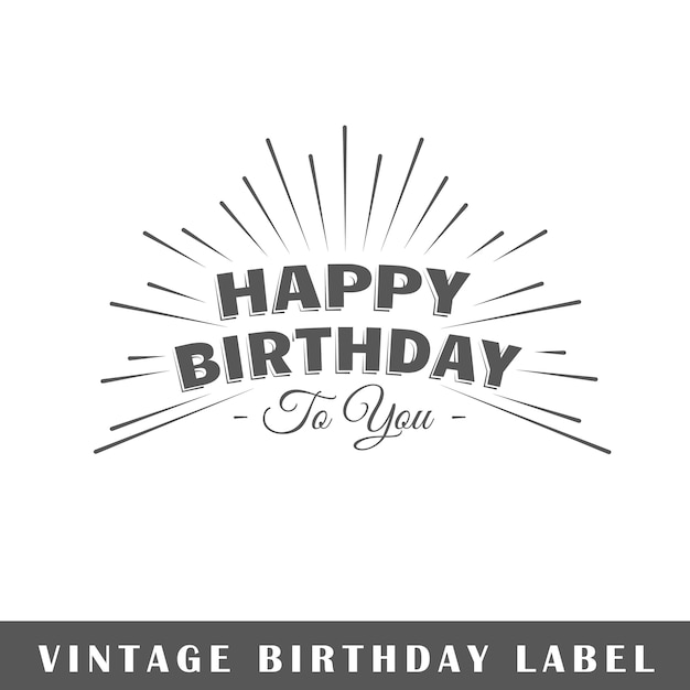 Vector birthday label isolated on white background.  element. template for logo, signage, branding .