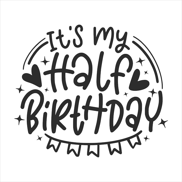 Birthday lettering quotes for poster and t-shirt design