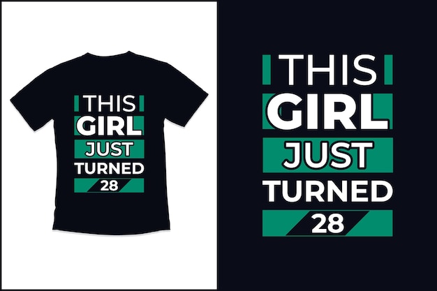 Design della maglietta di compleanno con il design della maglietta tipografica con citazioni moderne di this girl just turned