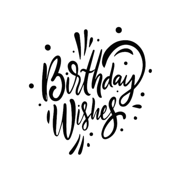 Birthday wishes phrase. Hand drawn black color lettering. Celebration text. Vector illustration isolated on white background.