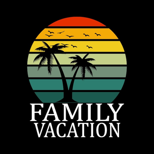 A black background with palm trees and the words family vacation