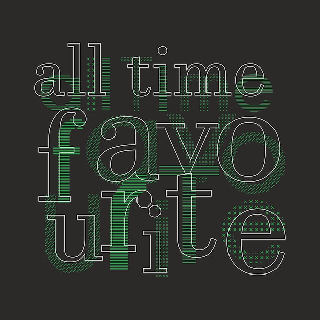 A black background with the words all time fa fa fa fave written in green and yellow.