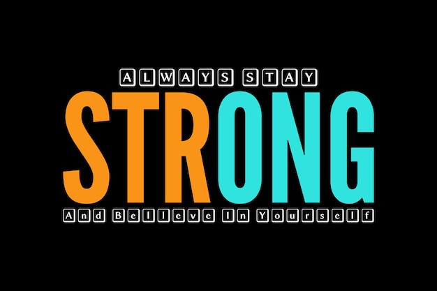 A black background with the words always stay strong on it