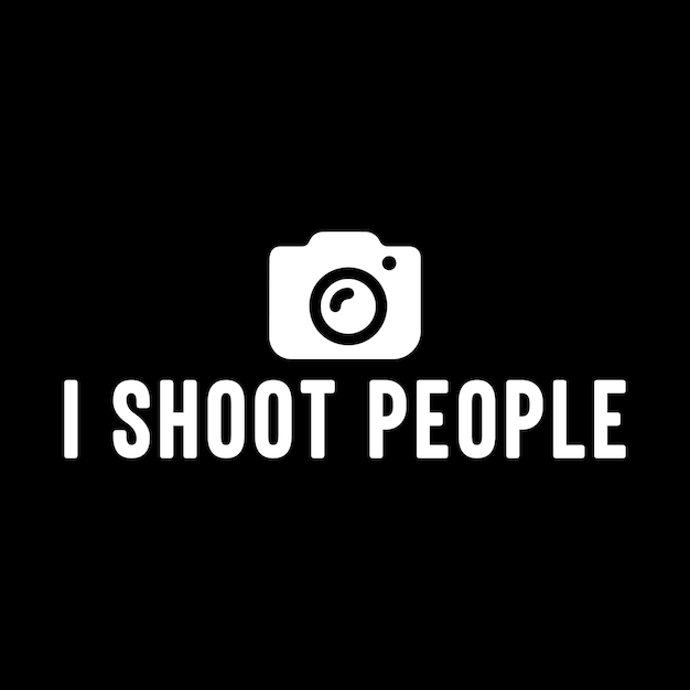 Uno sfondo nero con le parole i shoot people on it