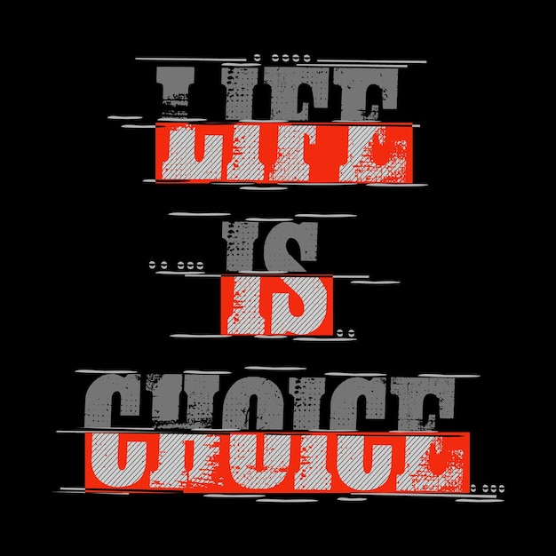 A black background with the words life is choice on it