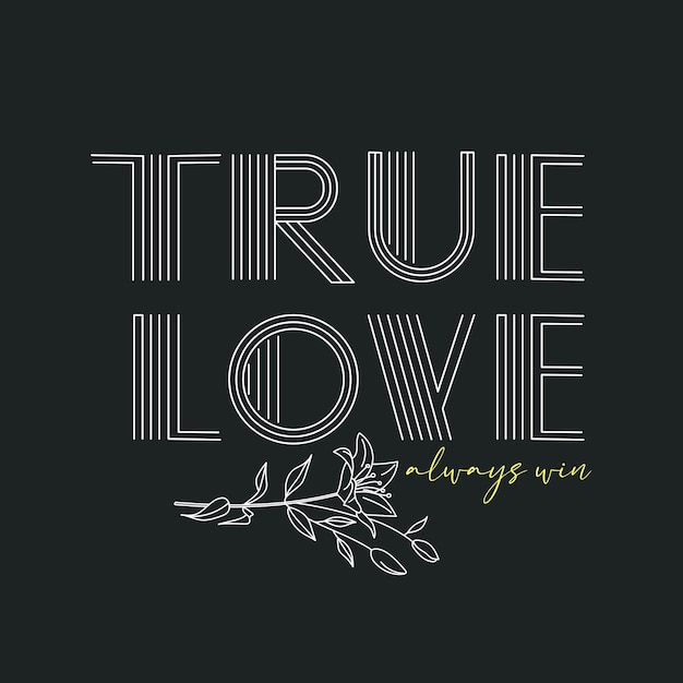 Vector a black background with the words true love always view on it.