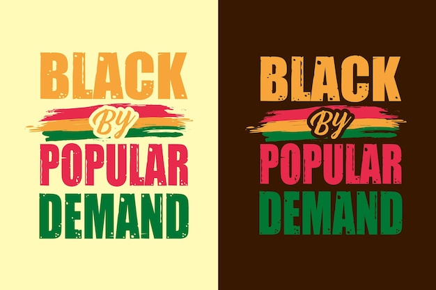 Black by popular demand black history month quotes design