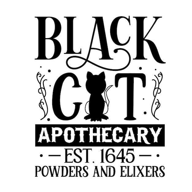 Black cat apothecary est 1645 powders and elixers hand lettering Premium Vector Design