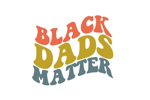 Vector black dads matter design