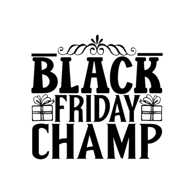 Black Friday Champ