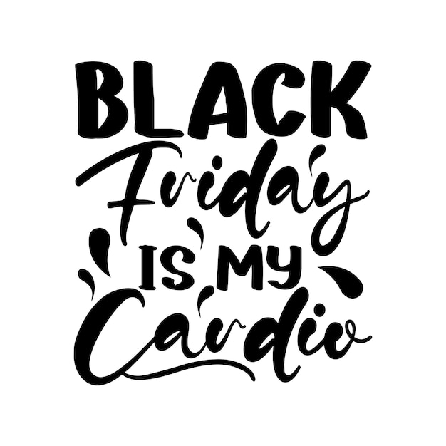 Black Friday is mijn cardio