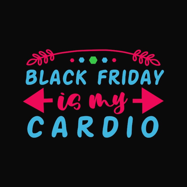 Black Friday is My Cardio