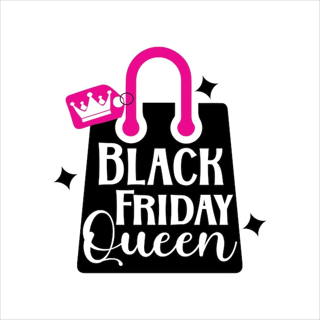 Black Friday Queen