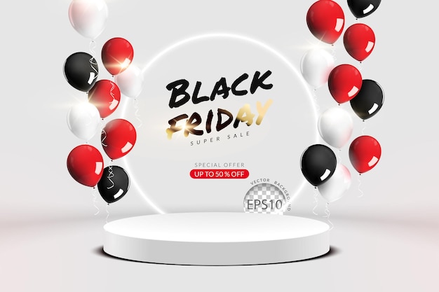 Black friday super sale concept white podium with balloon floating on white background horizontal layout 3d realistic vector illustration