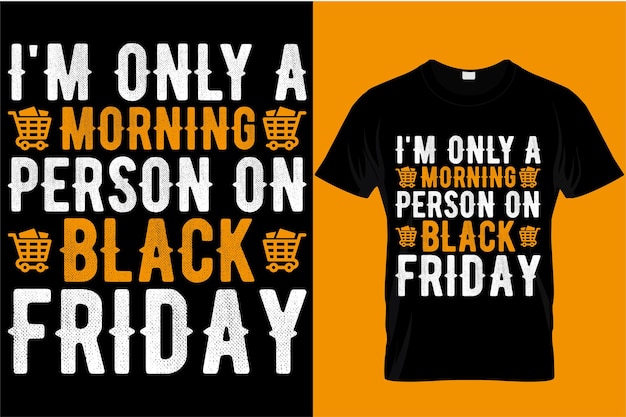 T-shirt tipografica black friday con grafica vettoriale modificabile.
