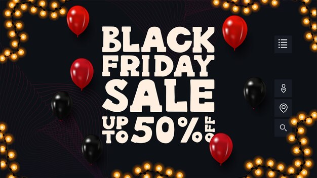 Black Friday-uitverkoop, tot 50% korting, donkere kortingsbanner met groot aanbod, abstracte digitale rasters op achtergrond en ballonnen.