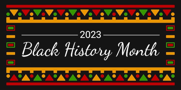 Black History Month 2023 banner with ethnic decoration bright colors and text on a black background