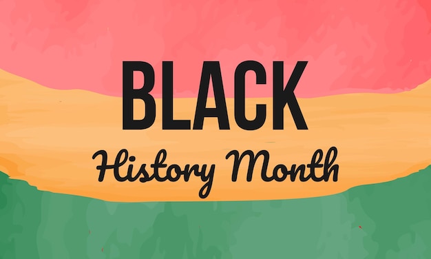 ベクトル ブラック・ヒストリー・マンス アフリカ系アメリカ人の歴史 アメリカ合衆国とカナダで2月 イギリスで10月 ソーシャル・メディアのバナー・カード・ポスター・バックグラウンド アート・イン・ウォーターカラー・デザイン ベクトルイラスト